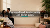 Personalized Anniversary Gift Ideas 2026