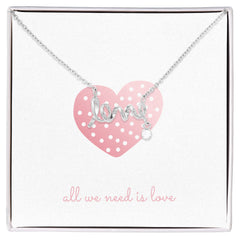 All We Need - Scripted Love Necklace - The Best Shop 4U