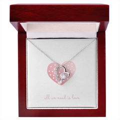 All We Need - Forever Love Necklace
