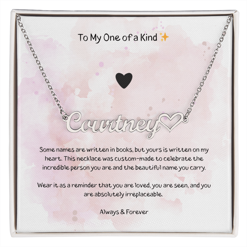 To My One Of A Kind - Heart Name Necklace