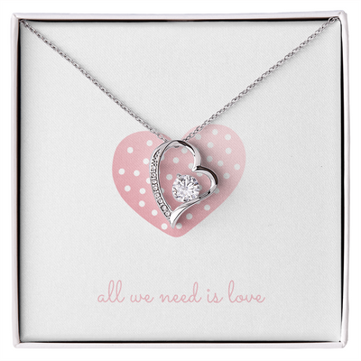 All We Need - Forever Love Necklace