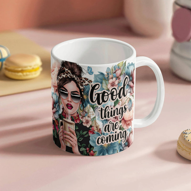 Good Things Are Coming – Ceramic Mug - The Best Shop 4U