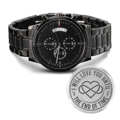 I Will Love You Until the End of Time – Men's Watch - The Best Shop 4U