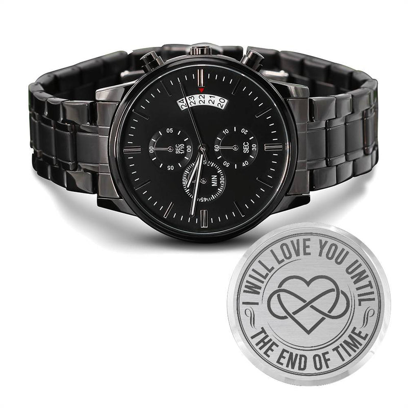 I Will Love You Until the End of Time – Men's Watch - The Best Shop 4U