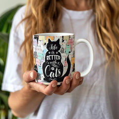 Life Is Better With Cats – Ceramic Mug - The Best Shop 4U