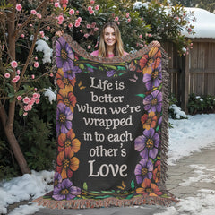 Life is Better With You - Heirloom Blanket - The Best Shop 4U