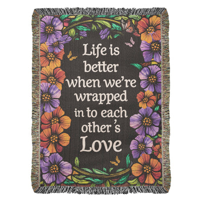 Life is Better With You - Heirloom Blanket - The Best Shop 4U