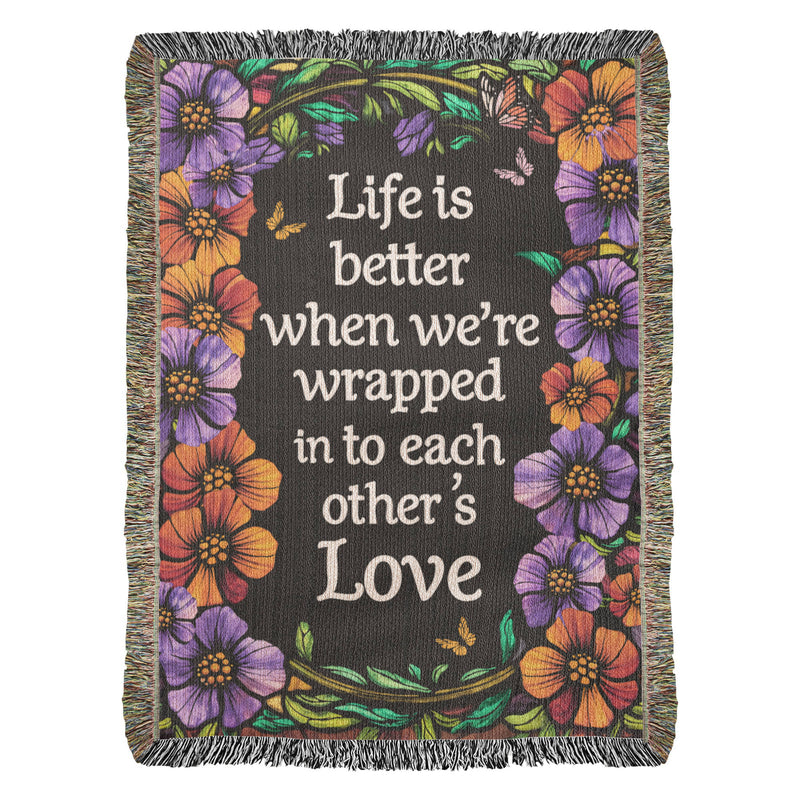 Life is Better With You - Heirloom Blanket - The Best Shop 4U