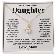 My Daughter My Everything - Alluring Beauty Necklace - The Best Shop 4U
