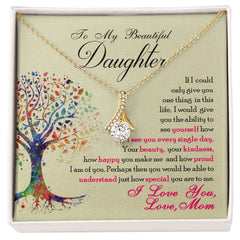 To My Beautiful Daughter - Alluring Beauty Necklace - The Best Shop 4U