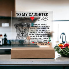 To My Daughter Lion Crown – Acrylic Square - The Best Shop 4U