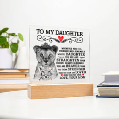 To My Daughter Lion Crown – Acrylic Square - The Best Shop 4U