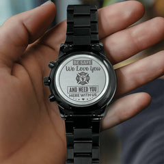 To My Firefighter Husband Need You Here With Us (Charcoal Black) – Men's Watch - The Best Shop 4U